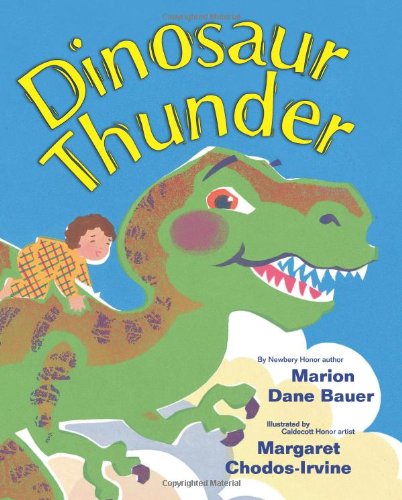 Imagen de archivo de Dinosaur Thunder Bauer, Marion Dane and Chodos-Irvine, Margaret a la venta por Orphans Treasure Box