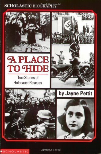 Imagen de archivo de A Place To Hide: True Stories Of Holocaust Rescues (Scholastic Biography) a la venta por Gulf Coast Books