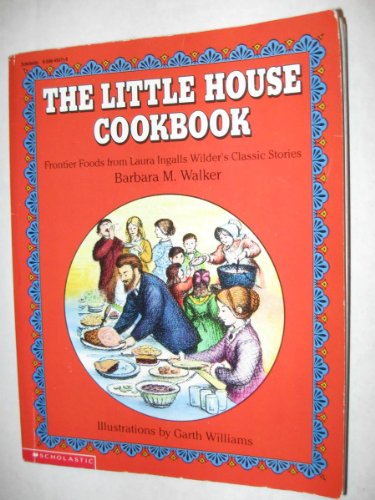 Beispielbild fr The Little House Cookbook: Frontier Foods from Laura Ingalls Wilder's Classic Stories (packaged with gingerbread man cookie cutter) zum Verkauf von Better World Books