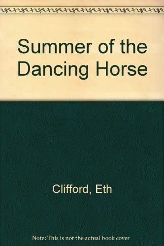 Beispielbild fr Summer of the Dancing Horse zum Verkauf von Wonder Book