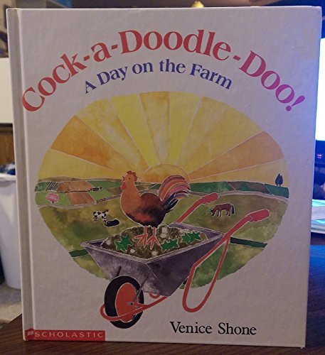 Stock image for Cock-A-Doodle-Doo!: A Day on the Farm for sale by SecondSale