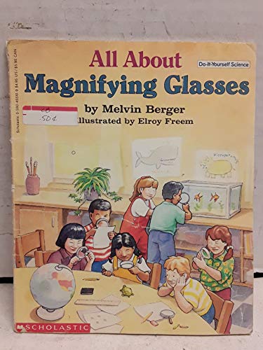 9780590455107: All About Magnifying Glasses (Do-It-Yourself Science)