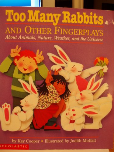 Stock image for Too Many Rabbits and Other Fingerplays About Animals, Nature, Weather, and the Universe for sale by Wonder Book