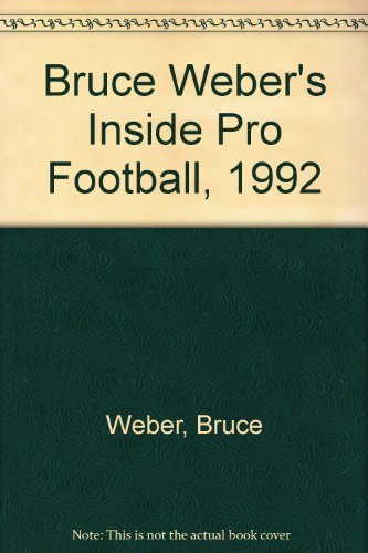 Stock image for Bruce Weber's Inside Pro Football, 1992 for sale by HPB-Ruby
