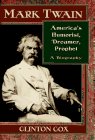 Beispielbild fr Mark Twain: America's Humorist, Dreamer, Prophet/a Biography zum Verkauf von Wonder Book