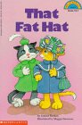 9780590456432: That Fat Hat (HELLO READER!-LEVEL 3)