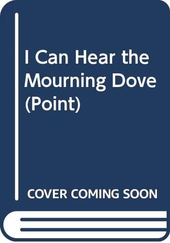 9780590456913: I Can Hear the Mourning Dove (Point)