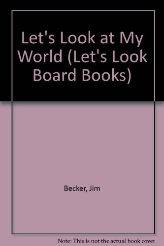 Imagen de archivo de Let's Look at My World (Let's Look Board Books) a la venta por -OnTimeBooks-