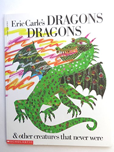 9780590457569: Eric Carle's Dragons Dragons and Other Creatures That Never Were