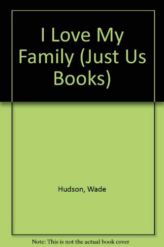 Imagen de archivo de I Love My Family (Just Us Books) a la venta por Wonder Book
