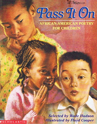 Beispielbild fr Pass It on: African-American Poetry for Children zum Verkauf von SecondSale