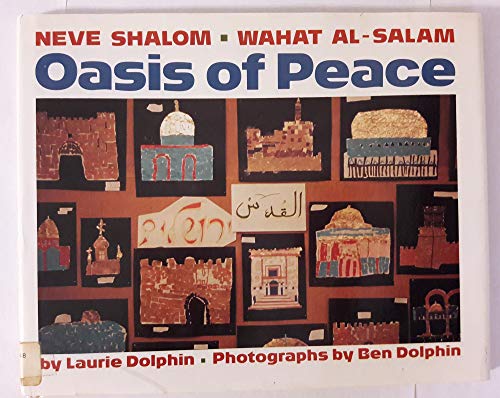 Stock image for Neve Sholom - Wahat al-Salam : Oasis of Peace for sale by Better World Books