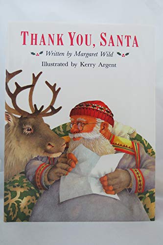 Beispielbild fr Thank You, Santa: Written by Margaret Wild ; Illustrated by Kerry Argent zum Verkauf von SecondSale