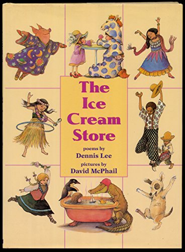 The Ice Cream Store: Lee, Dennis, McPhail, David: 9781443414258