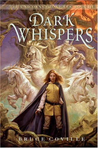 Imagen de archivo de Dark Whispers: The Unicorn Chronicles Book III a la venta por Top Notch Books