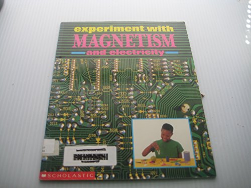 Stock image for Experiment With Magnetism and Electricity for sale by Better World Books