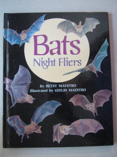 9780590461504: Bats: Night Fliers
