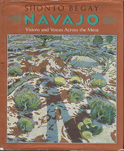 Navajo: Visions and Voices Across the Mesa (9780590461542) by Shonto Begay