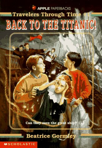 9780590462266: Back to the Titanic (Travelers Through Time, No. 1)