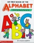 9780590463041: My First Book of the Alphabet/With Lift-Up Flaps & A Pop-Up, Too!