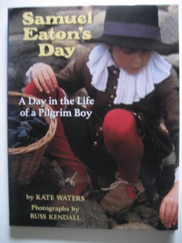 Beispielbild fr Samuel Eaton's Day: A Day in the Life of a Pilgrim Boy zum Verkauf von More Than Words