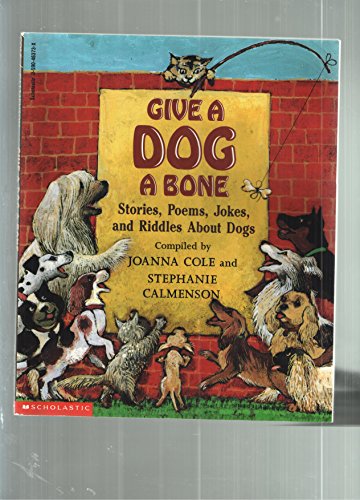 Stock image for Give a Dog a Bone Stories Poems Jokes for sale by Better World Books: West