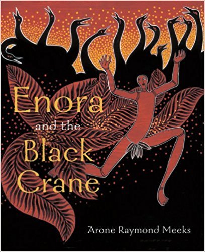 Imagen de archivo de ENORA and the Black Crane, An Aboriginal Story a la venta por Stony Hill Books