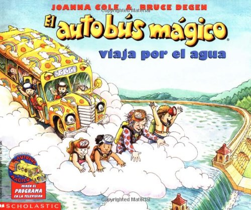 Imagen de archivo de El Autobus Magico: Viaja por el Agua (Magic School Bus) a la venta por SecondSale