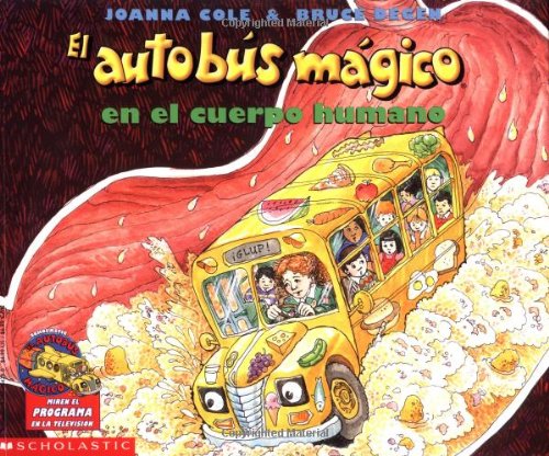 El autobÃºs mÃ¡gico en el cuerpo humano (9780590464284) by Cole, Joanna