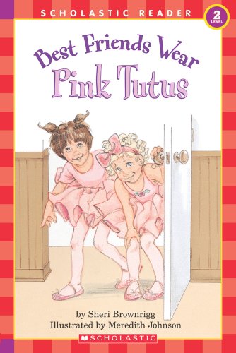 Beispielbild fr Best Friends Wear Pink Tutus (Scholastic Reader, Level 2) zum Verkauf von Gulf Coast Books