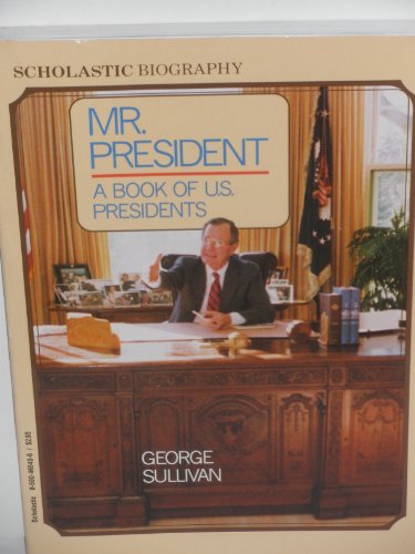 Imagen de archivo de Mr. President: A Book of U. S. Presidents a la venta por HPB Inc.