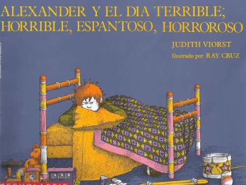 Beispielbild fr Alexander y el dia Terrible; Horrible, Espantoso, Horroroso zum Verkauf von Wonder Book