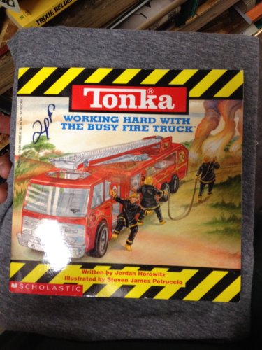 9780590466028: Working Hard With the Busy Fire Truck (Tonka)