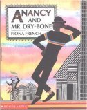 Imagen de archivo de Anancy and Mr. Dry-bone [Paperback] by Fiona French a la venta por BooksRun