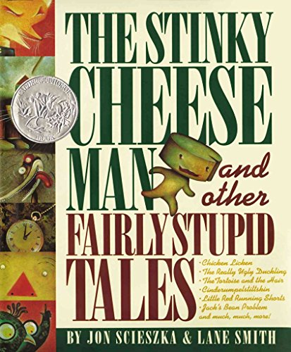 The Stinky Cheese Man and Other Fairly Stupid Tales - Jon Scieszka & Lane Smith