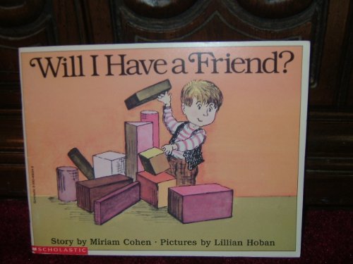Beispielbild fr Will I have a friend? zum Verkauf von Wonder Book