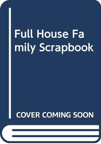 Full House Family Scrapbook (9780590466400) by Newberger, Devra