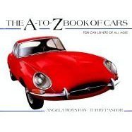 Beispielbild fr The A-to-Z Book of Cars zum Verkauf von Better World Books