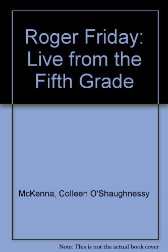 Stock image for Roger Friday: Live from the Fifth Grade for sale by HPB-Ruby