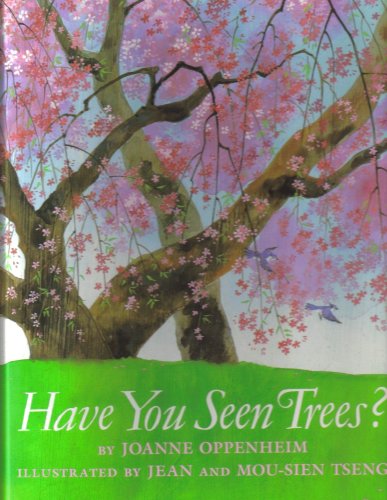 Have You Seen Trees? (9780590466912) by Oppenheim, Joanne; Tseng, Jean