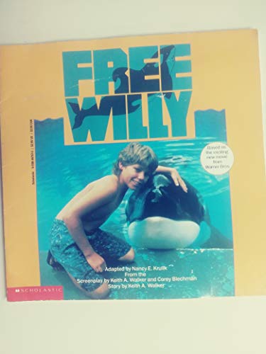 Free Willy (9780590467575) by Krulik, Nancy E.; Walker, Keith A.; Blechman, Corey