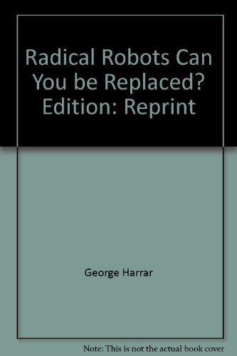 9780590467629: Radical Robots, Can You be Replaced?