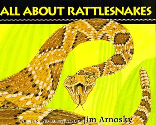 Stock image for Jim Arnosky's All About Rattlesnakes for sale by SecondSale