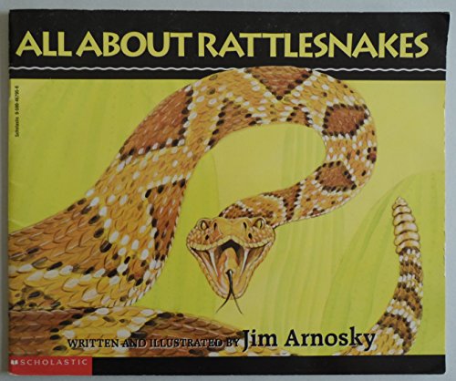 Beispielbild fr Jim Arnosky's All About Rattlesnakes zum Verkauf von Gulf Coast Books