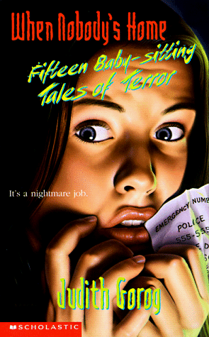 Stock image for When Nobody's Home: 15 Baby-Sitting Tales Of Terror for sale by Once Upon A Time Books