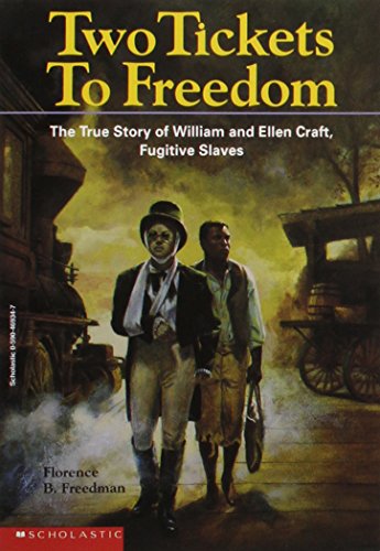 Stock image for two tickets to freedom: the true story of ellen and william craft, fugitive slaves for sale by Your Online Bookstore