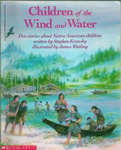 9780590469630: Children of the Wind and Water: Five Stories About Native American Children