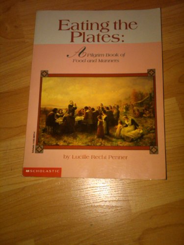 Stock image for Eating the Plates: A Pilgrim Book of Food and Manners for sale by SecondSale