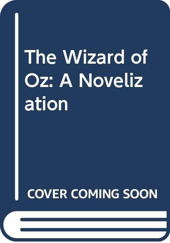 9780590469937: The Wizard of Oz: A Novelization