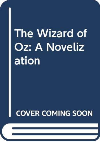 Stock image for The Wizard of Oz: A Novelization for sale by Wonder Book